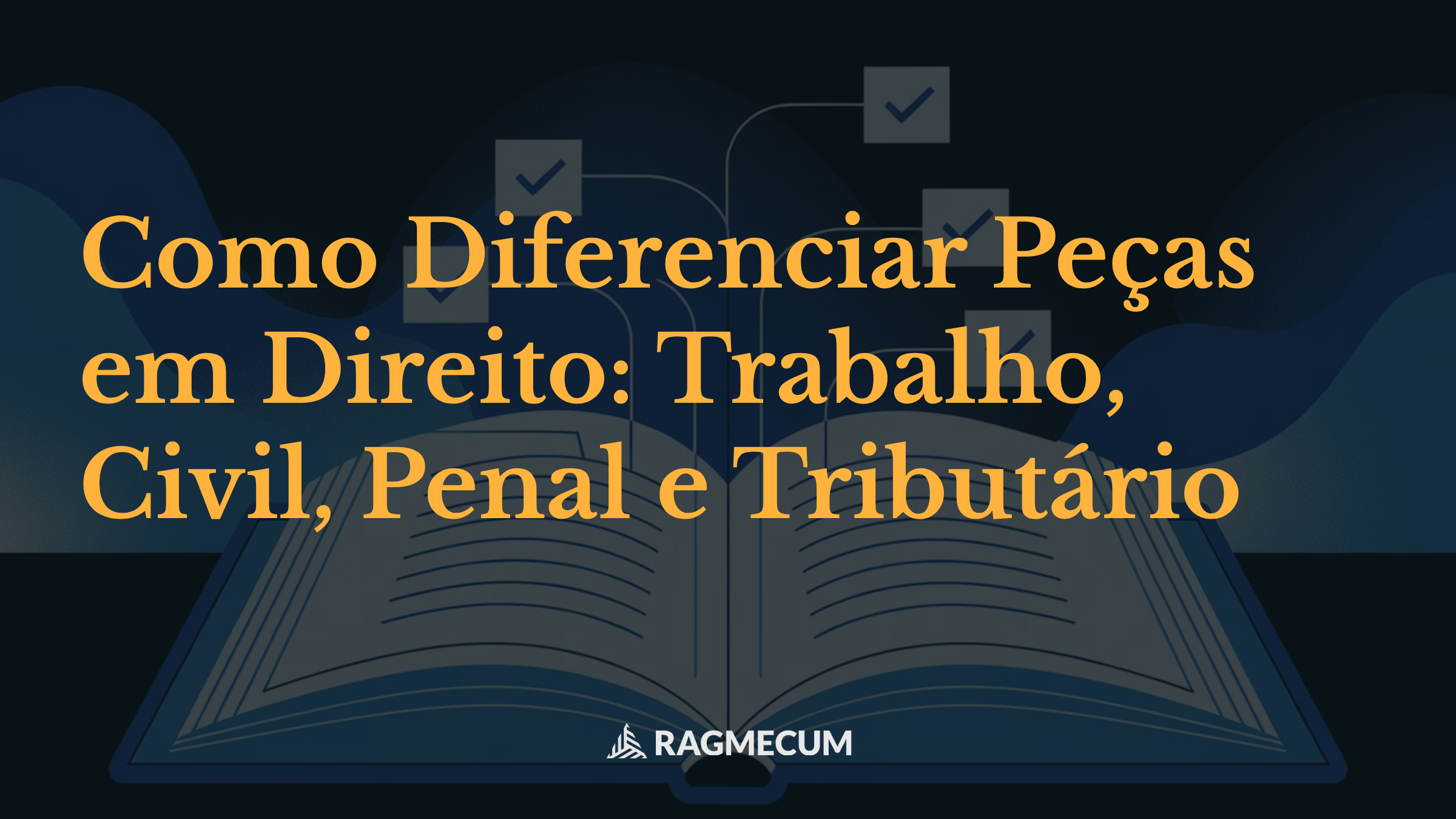 Como Diferenciar Peças em Direito: Trabalho, Civil, Penal e Tributário