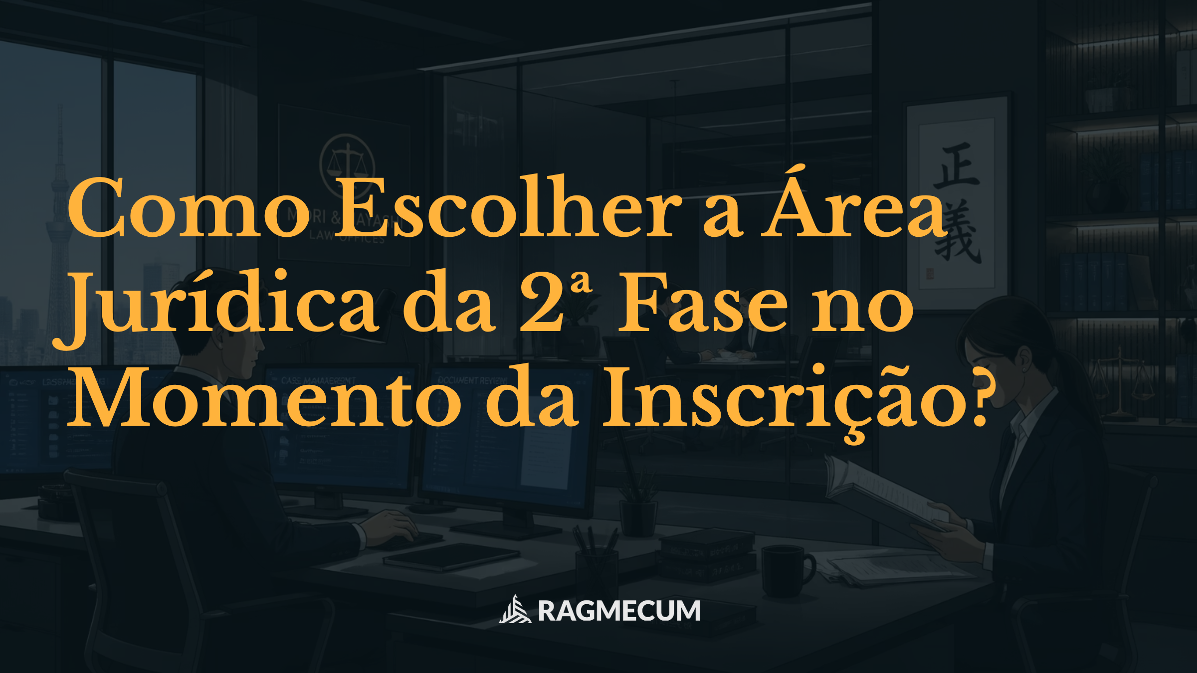 Como Escolher a Área Jurídica da 2ª Fase no Momento da Inscrição?