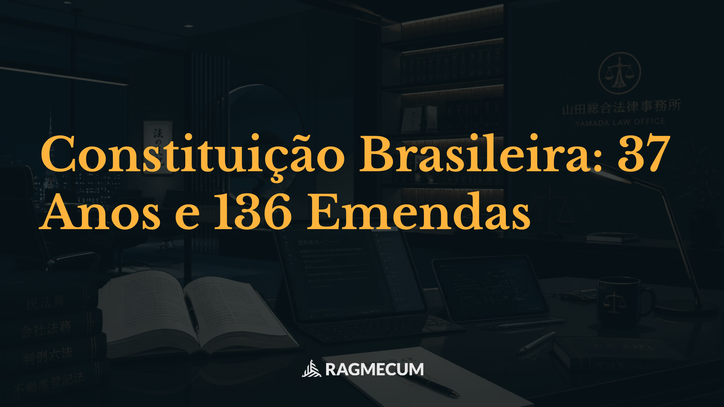 Constituição Brasileira: 37 Anos e 136 Emendas