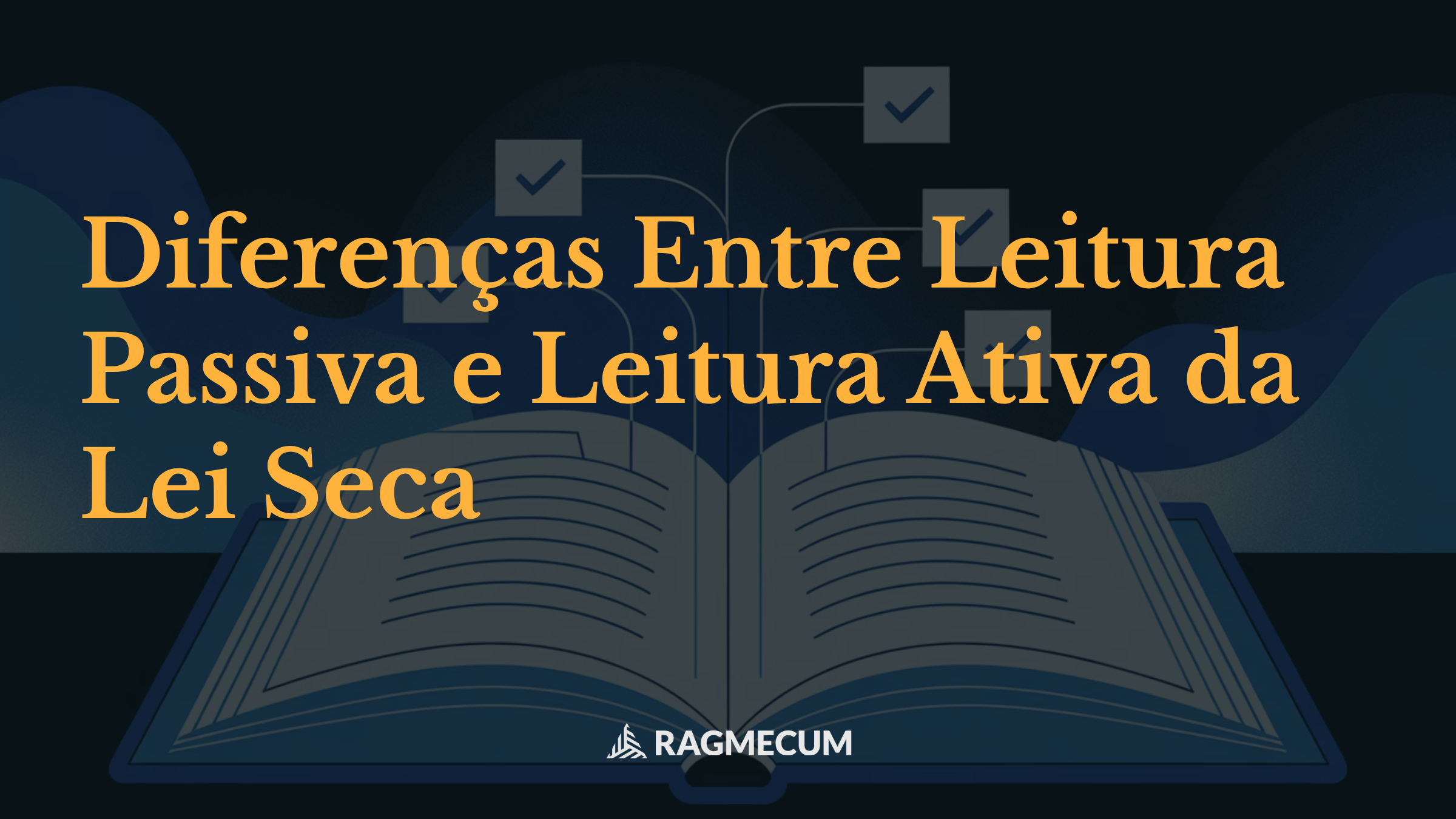 Diferenças Entre Leitura Passiva e Leitura Ativa da Lei Seca