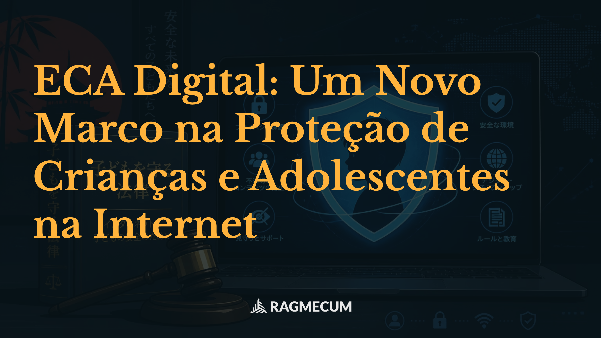 ECA Digital: Um Novo Marco na Proteção de Crianças e Adolescentes na Internet