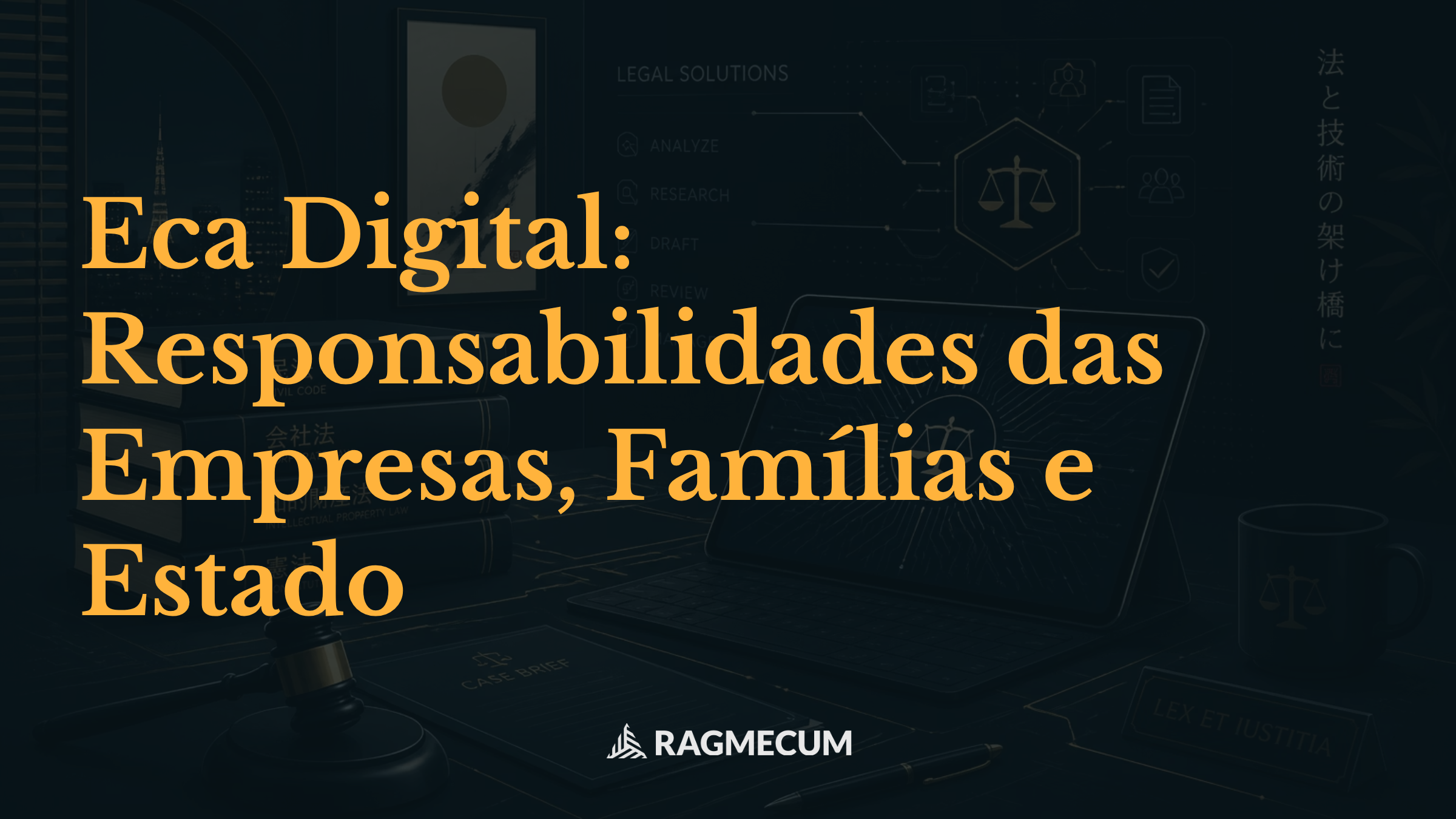 Eca Digital: Responsabilidades das Empresas, Famílias e Estado