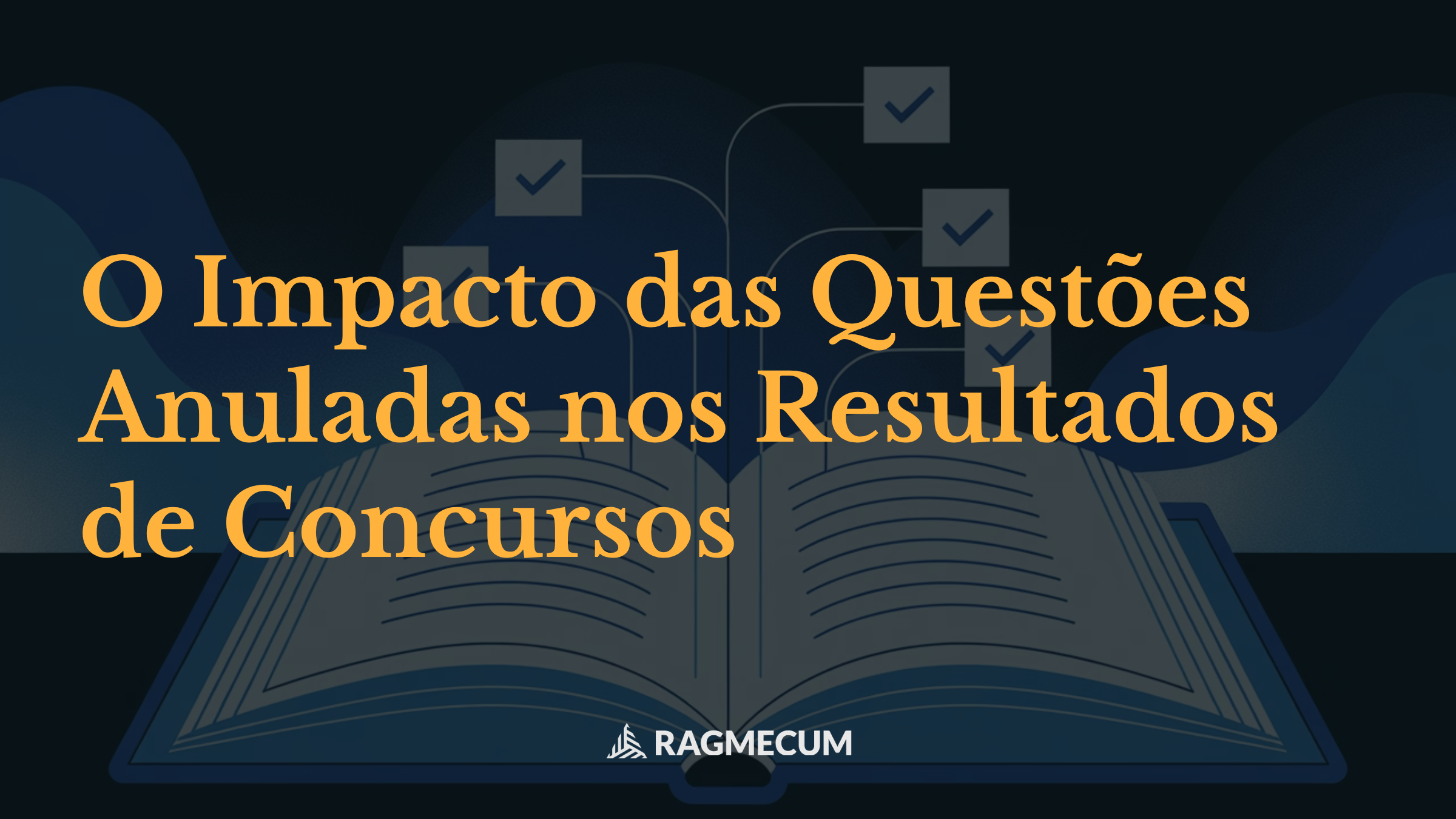 O Impacto das Questões Anuladas nos Resultados de Concursos
