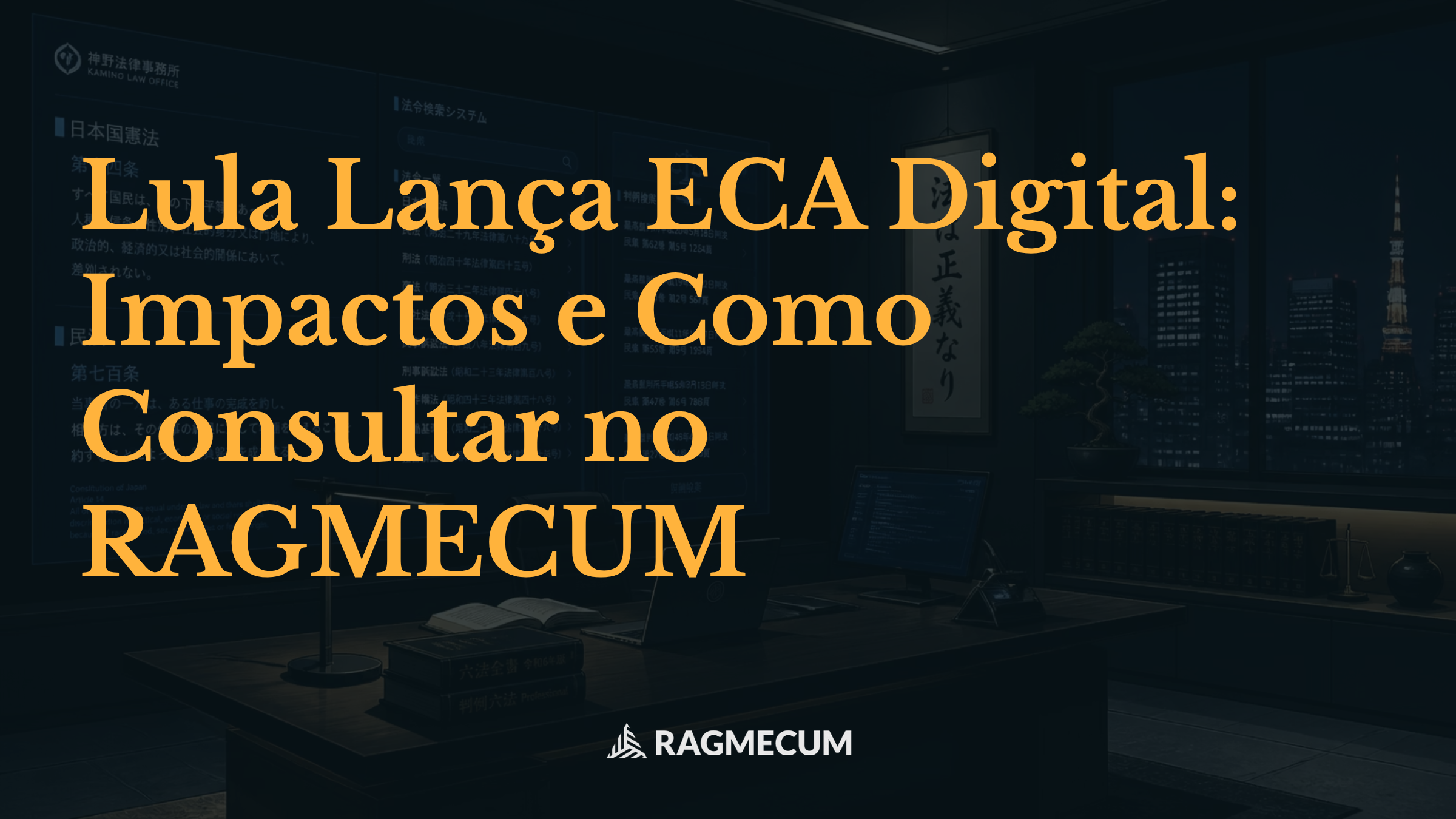 Lula Lança ECA Digital: Impactos e Como Consultar no RAGMECUM