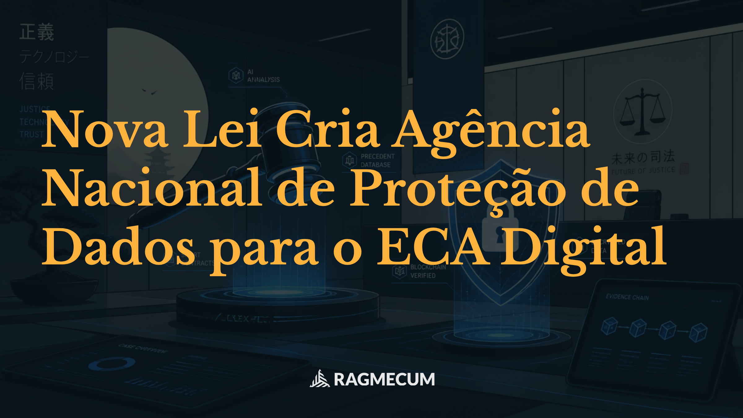 Nova Lei Cria Agência Nacional de Proteção de Dados para o ECA Digital