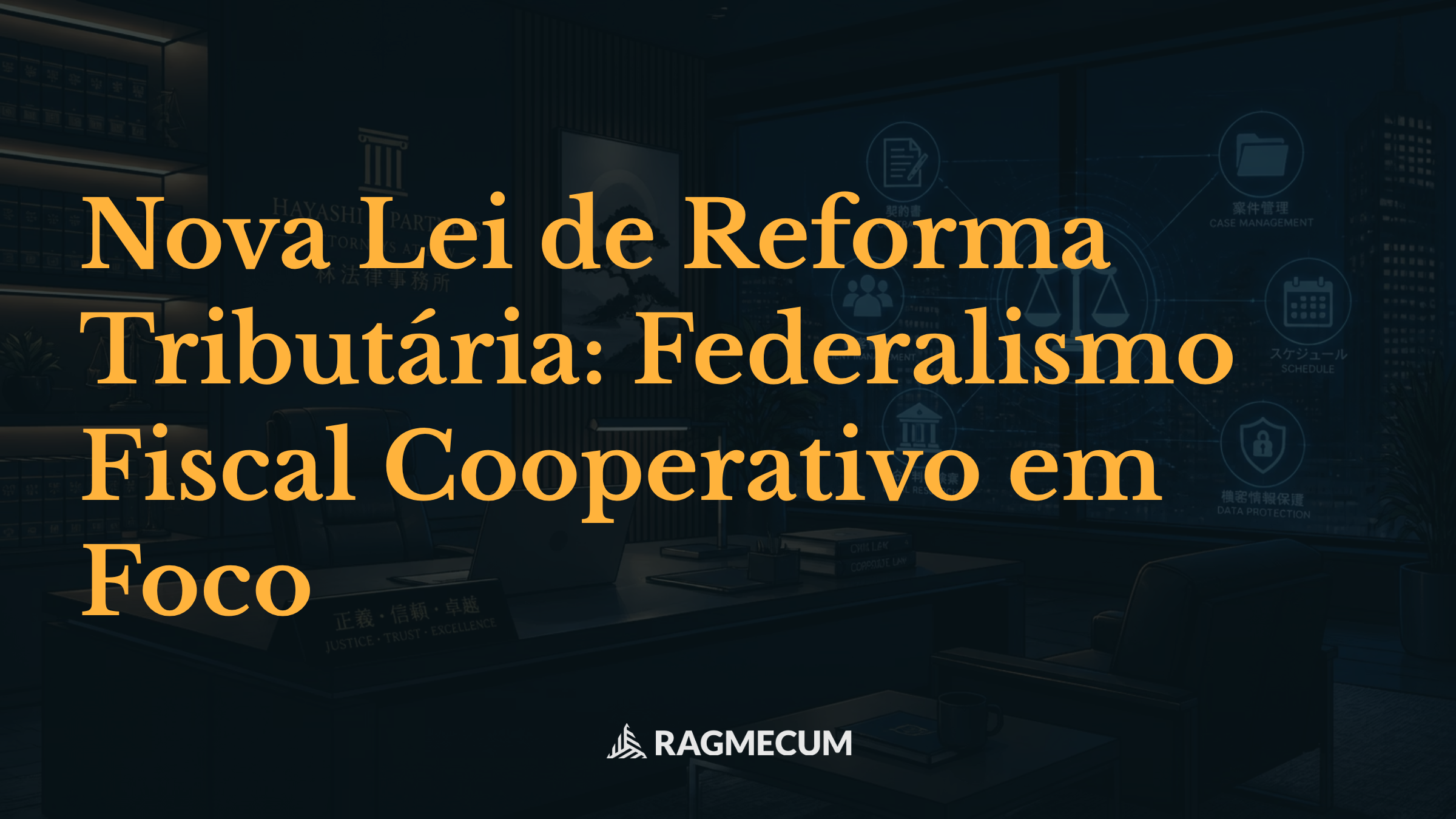 Nova Lei de Reforma Tributária: Federalismo Fiscal Cooperativo em Foco