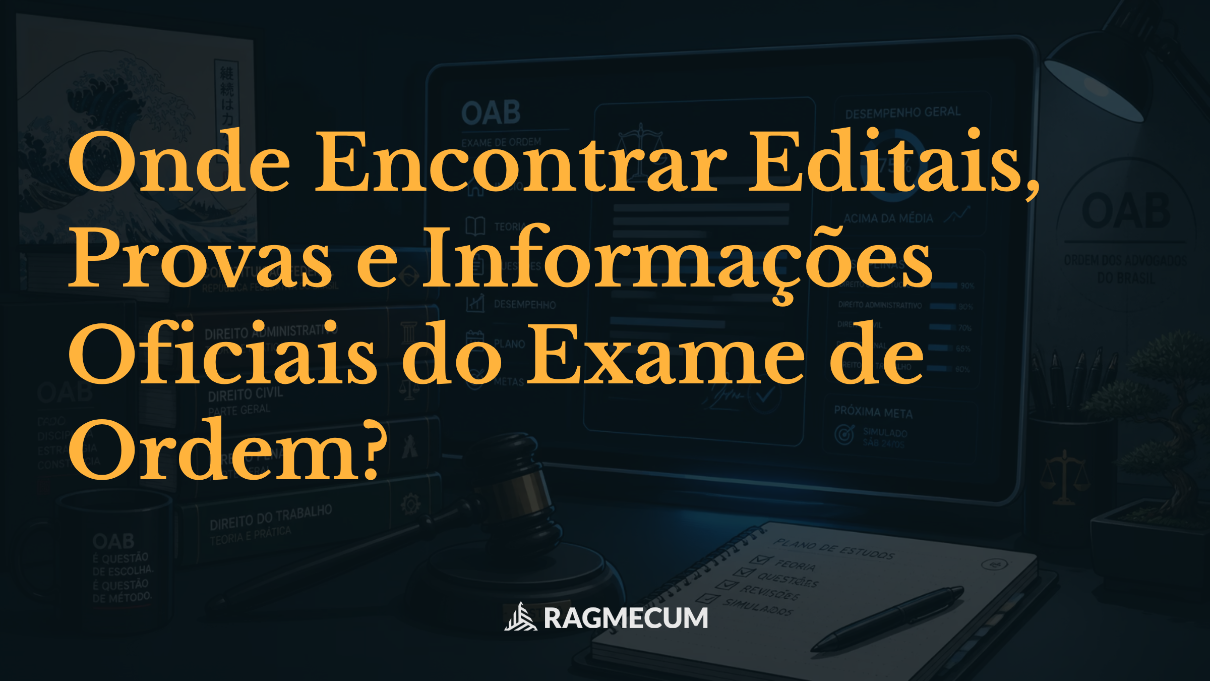 Onde Encontrar Editais, Provas e Informações Oficiais do Exame de Ordem?