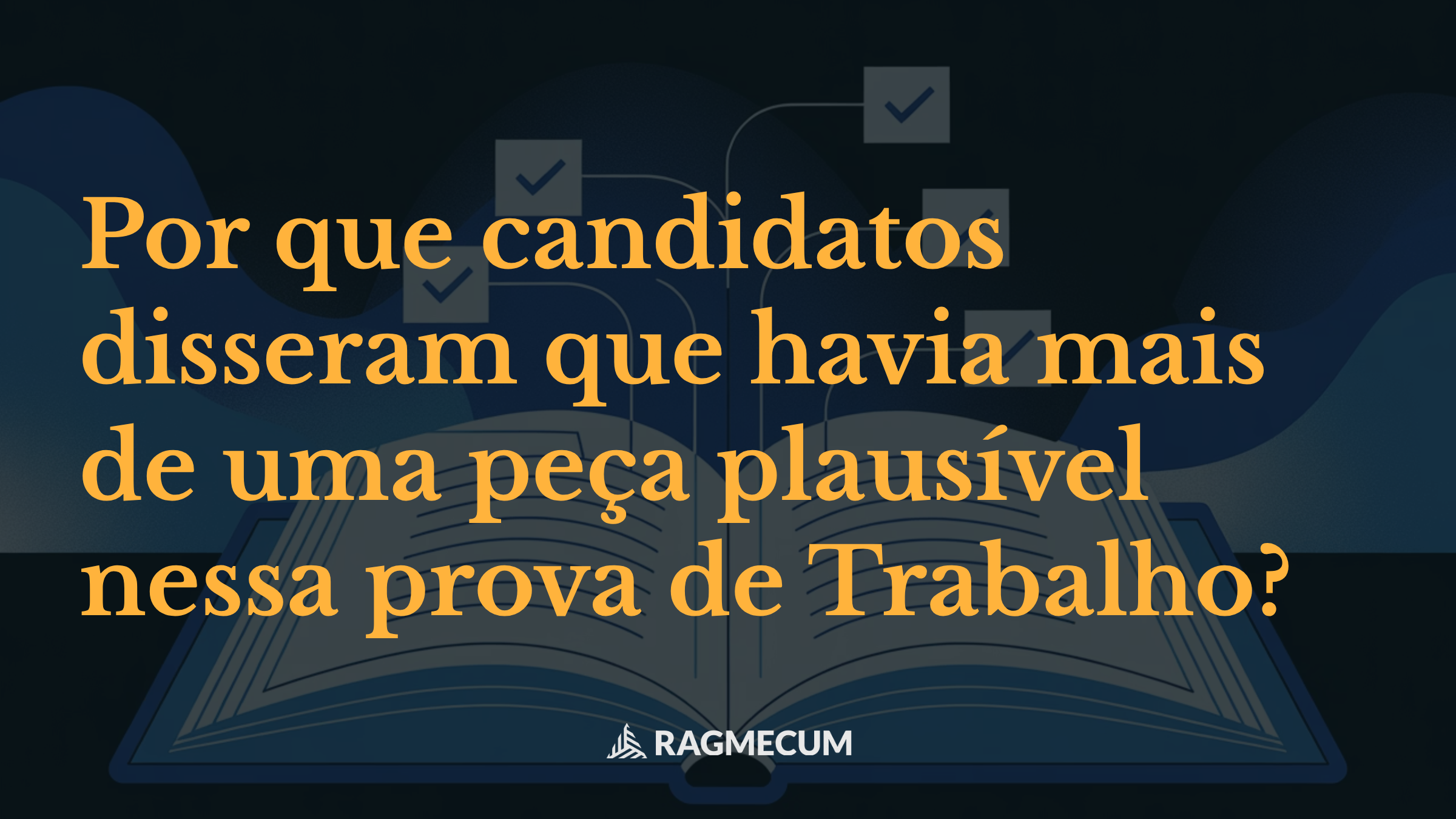 Por que candidatos disseram que havia mais de uma peça plausível nessa prova de Trabalho?