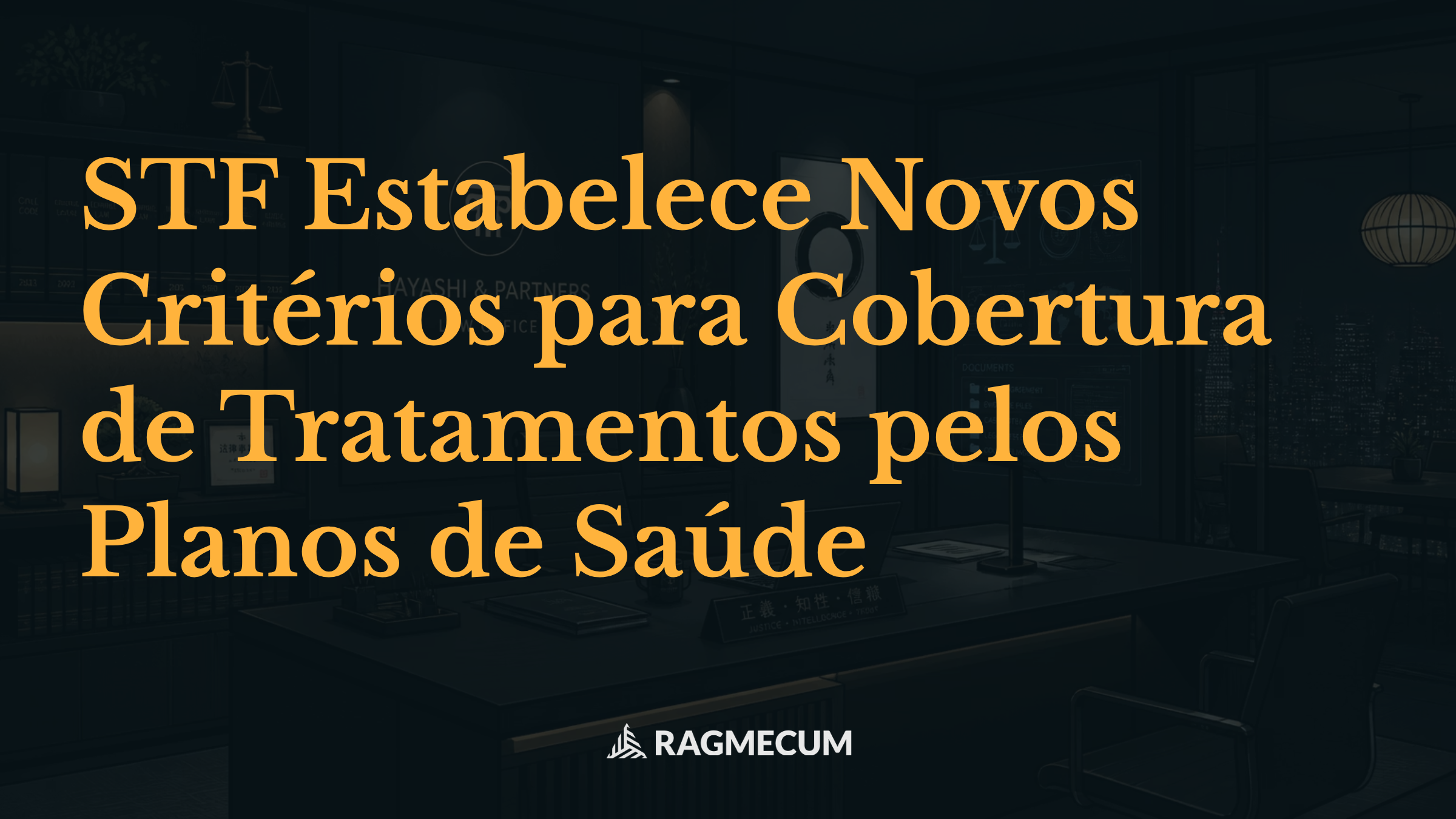 STF Estabelece Novos Critérios para Cobertura de Tratamentos pelos Planos de Saúde