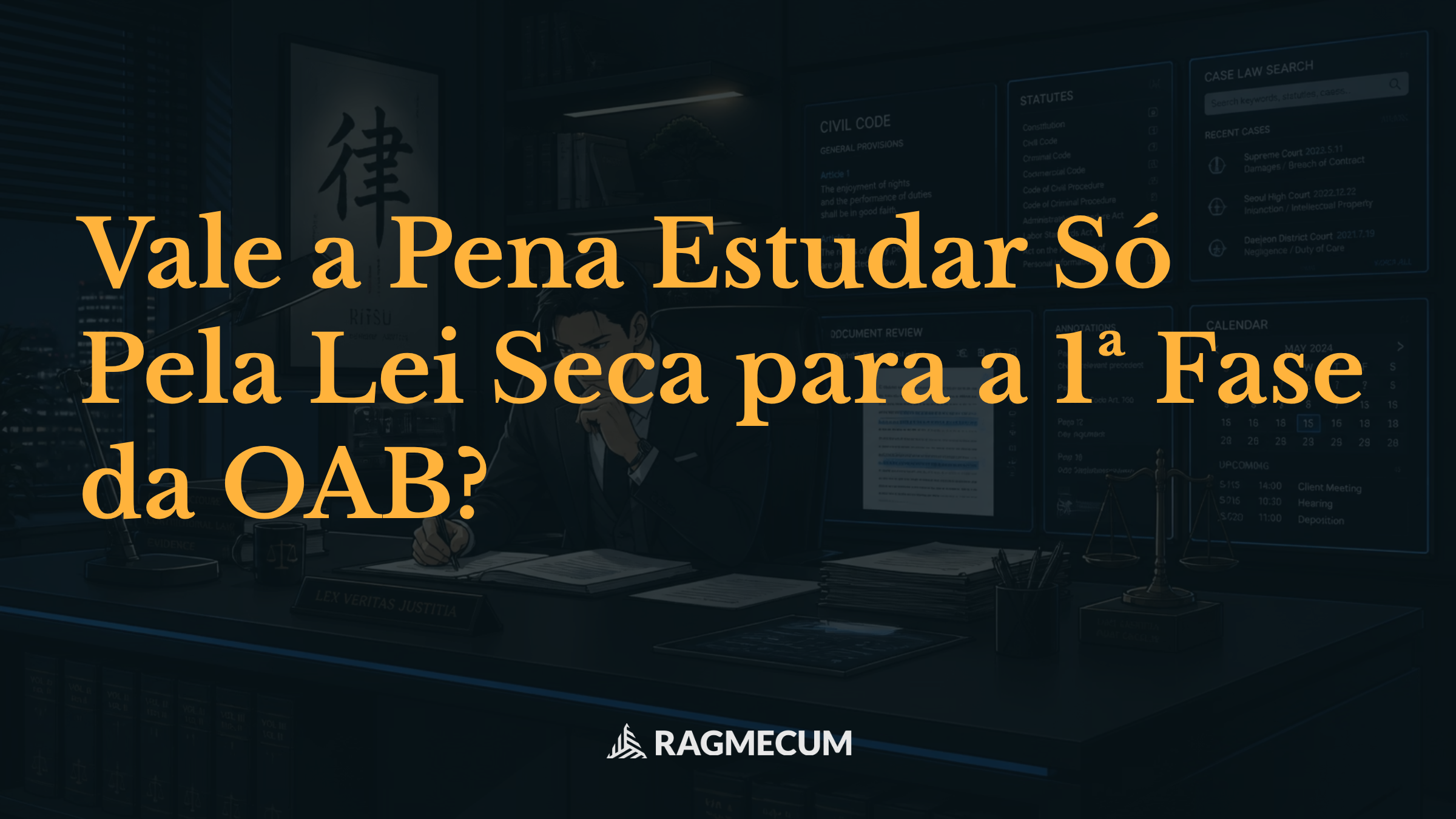 Vale a Pena Estudar Só Pela Lei Seca para a 1ª Fase da OAB?